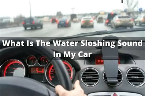 Why Do I Hear Water in My Car and Other Car-Related Mysteries